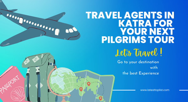 Travel Agents In Katra For Your Next Pilgrims Tour