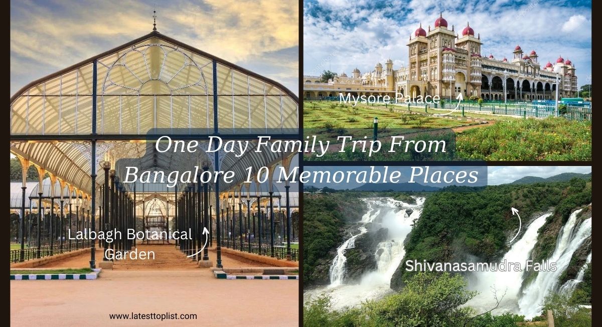 One Day Family Trip From Bangalore 10 Memorable Places