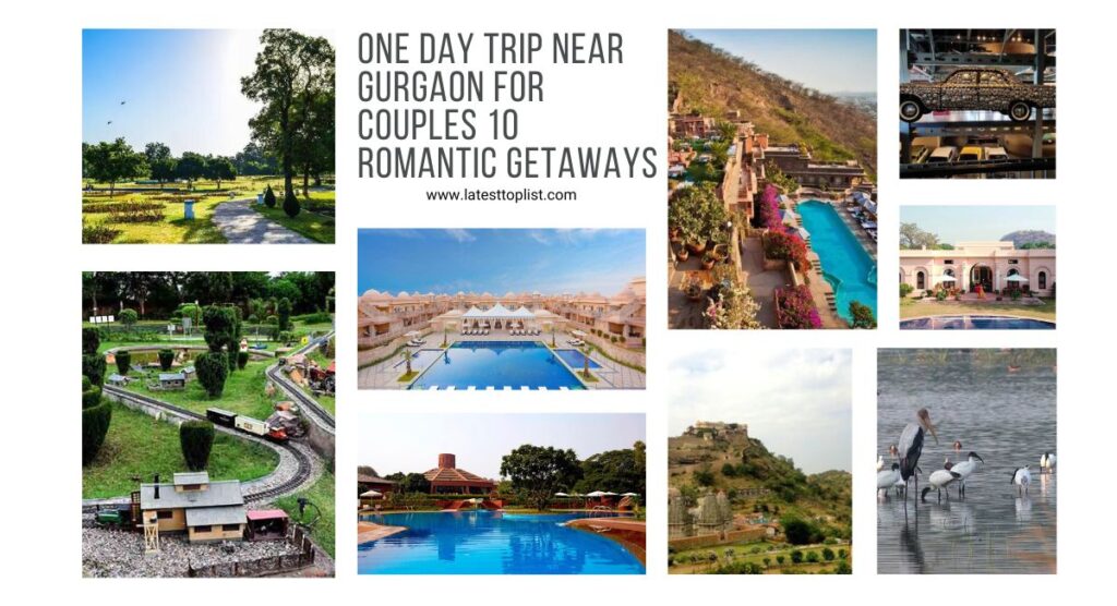 One Day Trip Near Gurgaon for Couples 10 Romantic Getaways