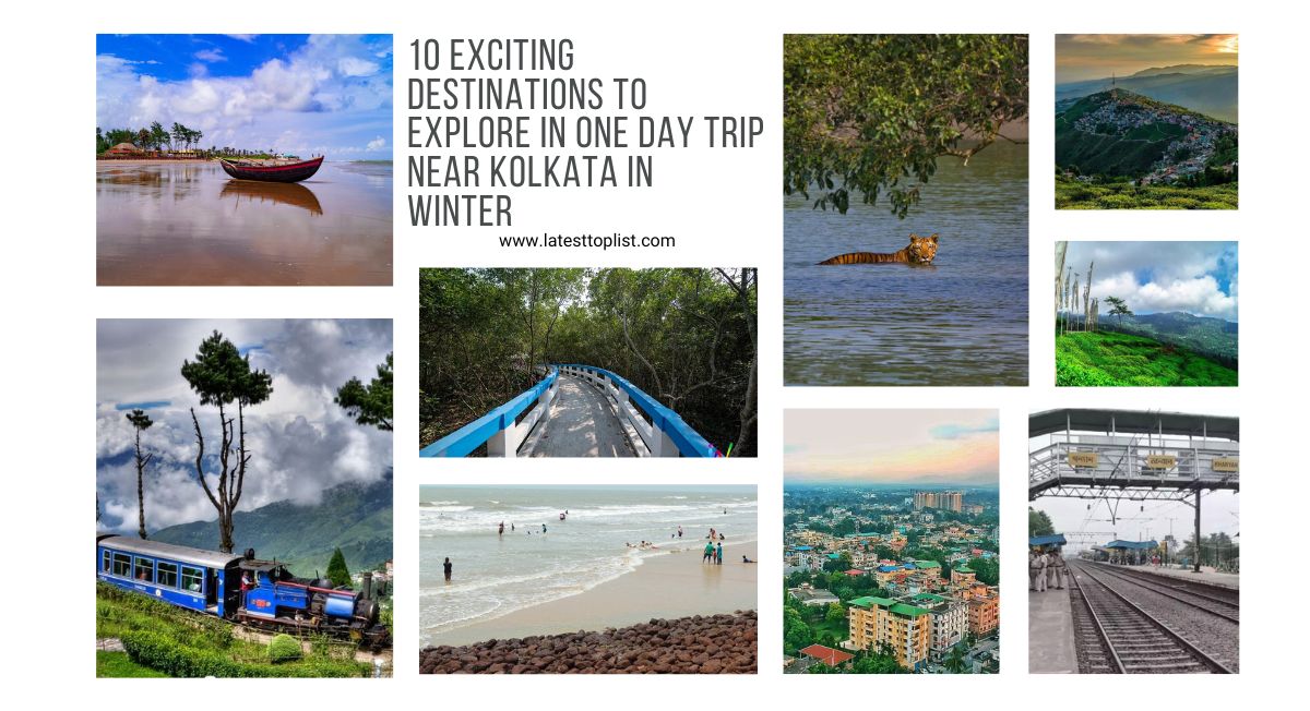 10 Exciting Destinations to Explore in One Day Trip Near Kolkata in Winter