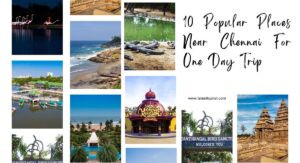 10 Popular Places Near Chennai For One Day Trip