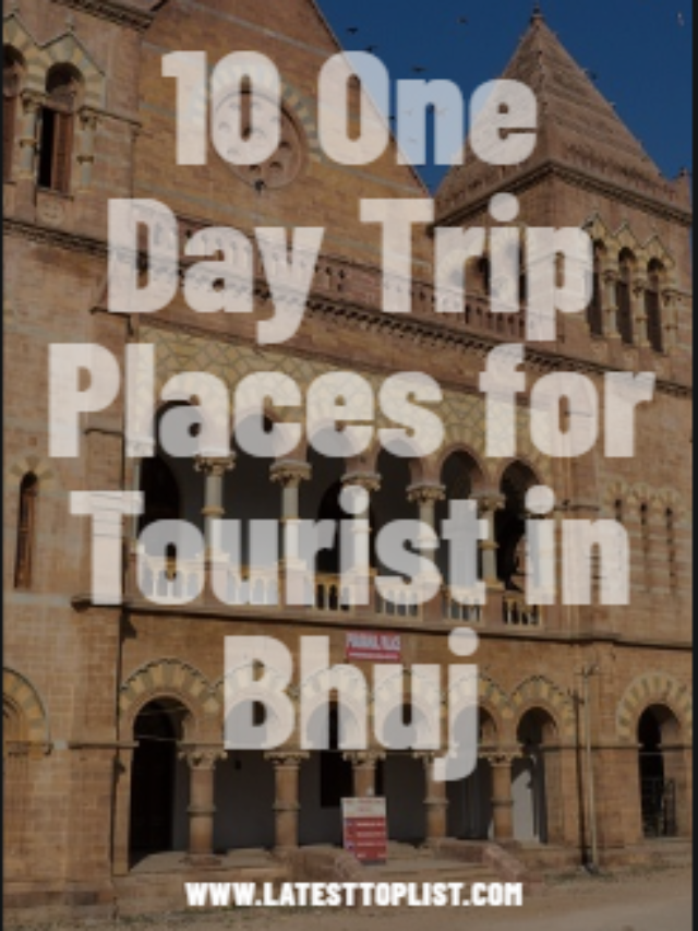 10 One Day Trip Places for Tourist in Bhuj