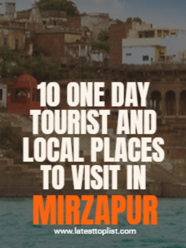 10 One Day Tourist and Local Places to Visit in Mirzapur