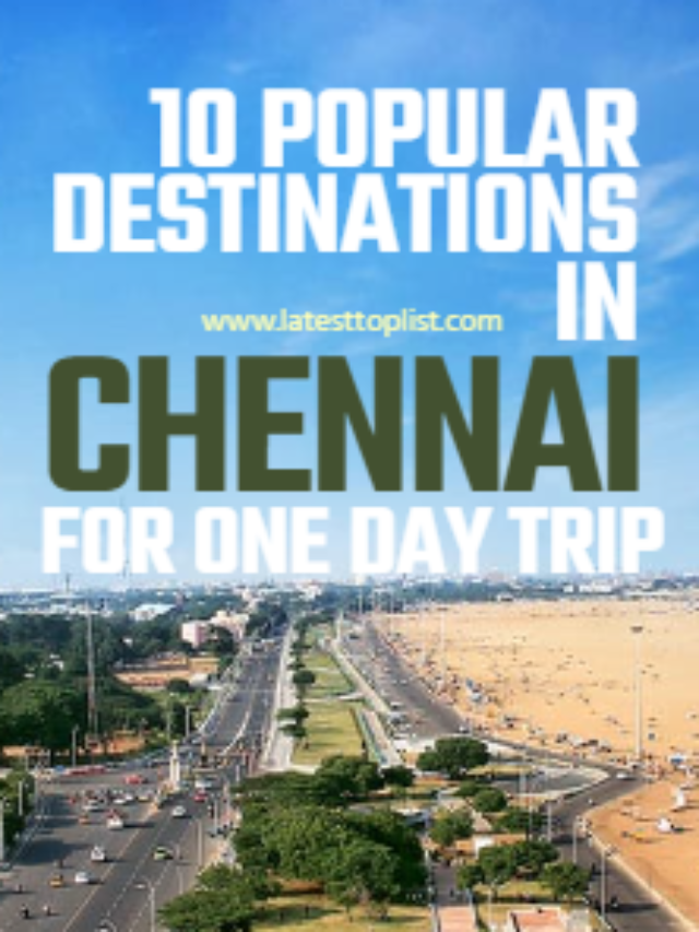 10 Popular Destinations in Chennai for One Day Trip