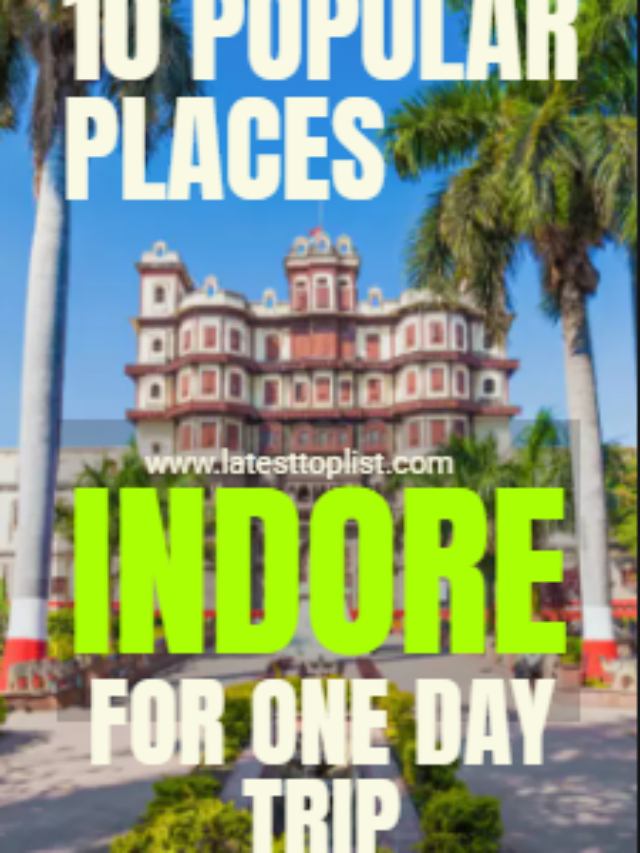 10 Popular Places Indore for One Day Trip
