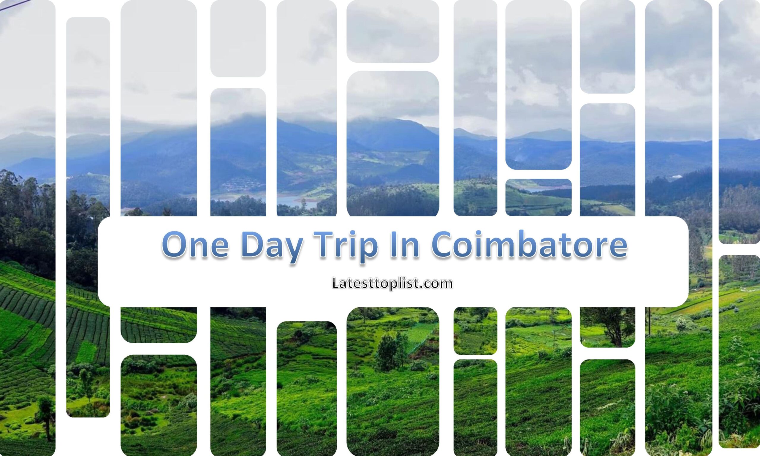 12 Best One Day Trip In Coimbatore You Must Visit