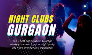 Best Night Clubs In Gurgaon Enjoy Night Party