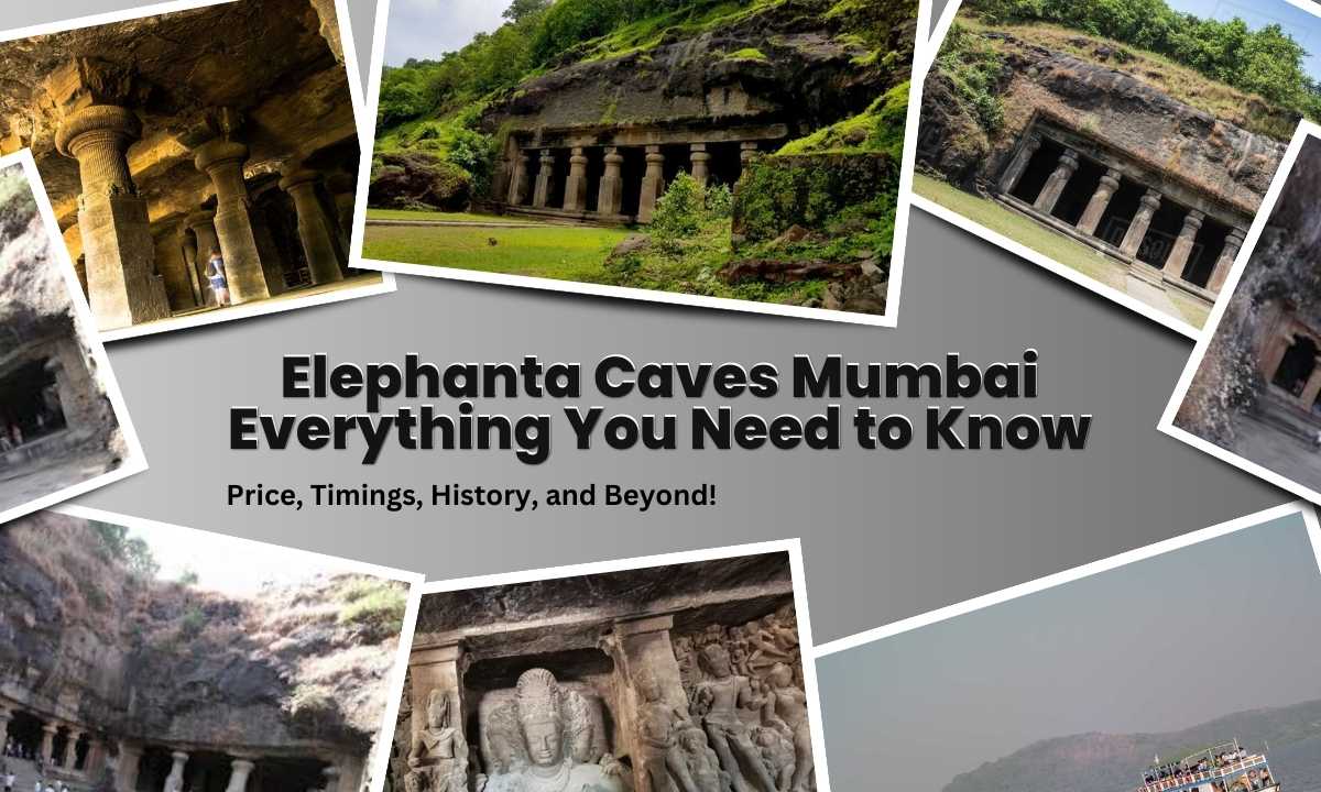 Exploring Elephanta Caves Mumbai, Price, Timing, History, and Beyond